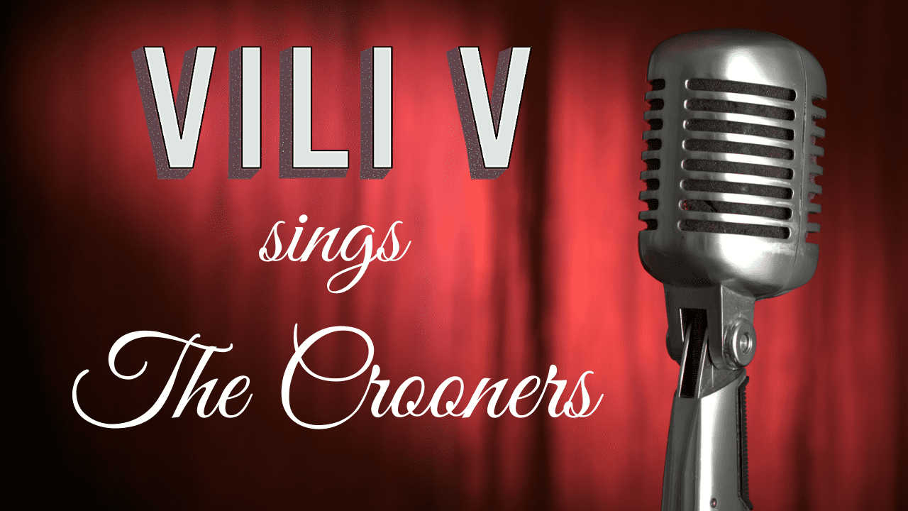 Vili V sings The Crooners 1280x720